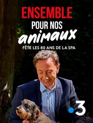 Ensemble pour nos animaux - fête les 180 ans de la SPA streaming