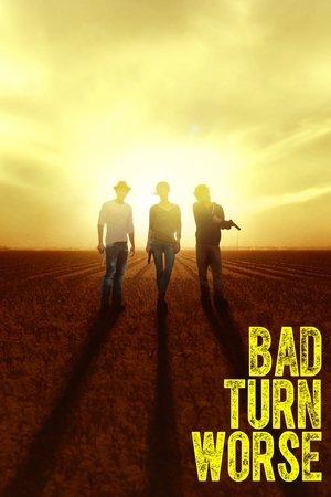 Bad Turn Worse streaming