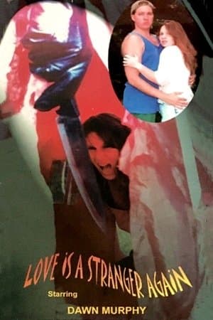 Love Is a Stranger Again streaming