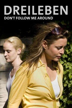 Dreileben: Don’t Follow Me Around streaming