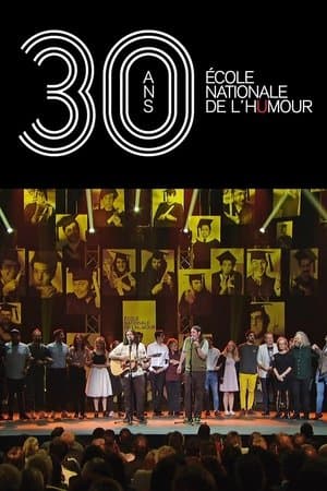 30 ans - École nationale de l'humour streaming