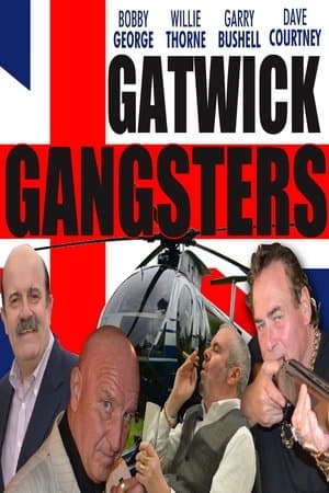 Gatwick Gangsters streaming