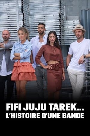 Fifi, Juju, Tarek … L'histoire d'une bande streaming
