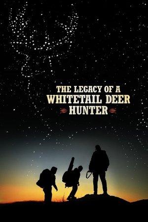 The Legacy of a Whitetail Deer Hunter streaming
