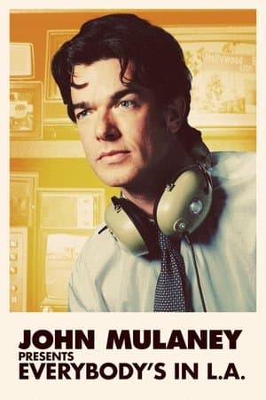 John Mulaney Presents: Everybody's in L.A. streaming