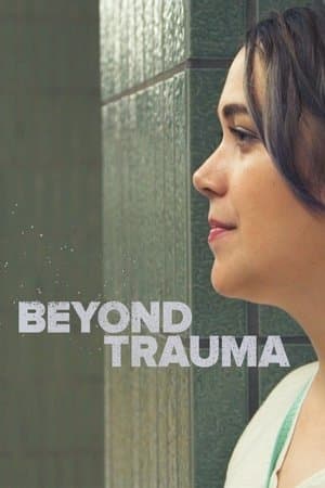 Beyond Trauma streaming