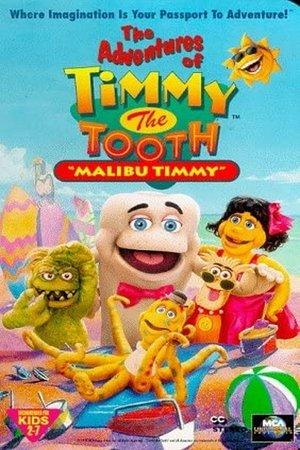 The Adventures of Timmy the Tooth: Malibu Timmy streaming