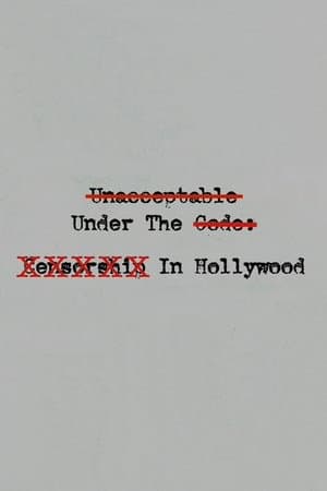 Unacceptable Under The Code: Censorship In Hollywood streaming