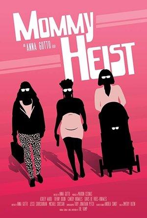 Mommy Heist streaming