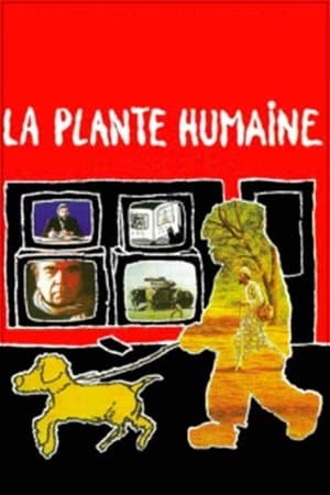 La Plante Humaine streaming