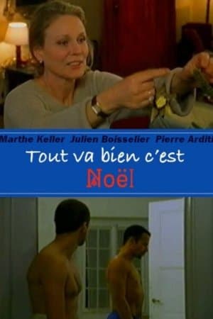 Tout va bien c'est Noël! streaming