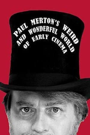 Paul Merton's Weird and Wonderful World of Early Cinema streaming