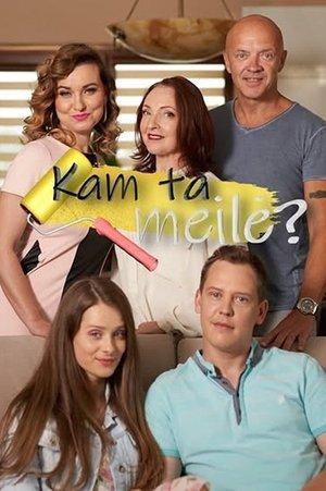 Kam ta meilė? streaming