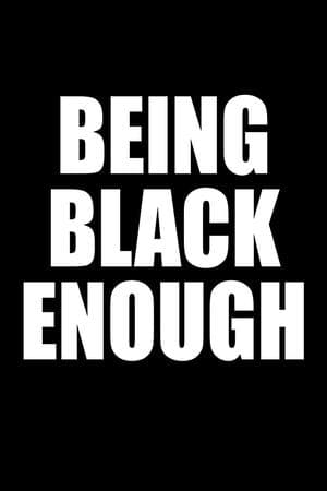 Being Black Enough streaming