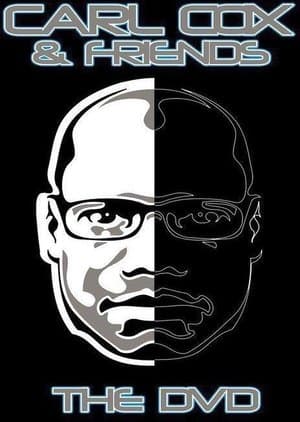 Carl Cox and Friends streaming