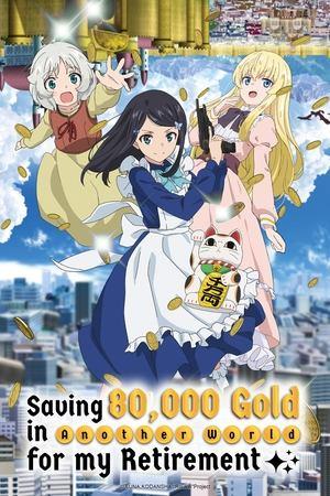 Saving 80,000 Gold in Another World for My Retirement streaming