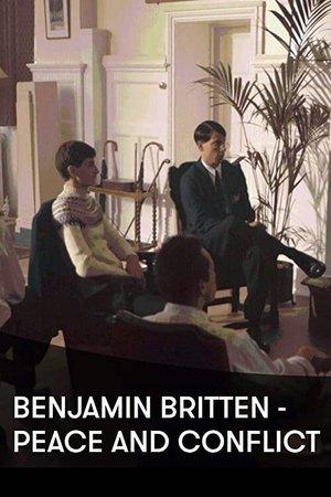 Benjamin Britten: Peace and Conflict streaming