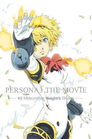Persona 3: The Movie #2 - Midsummer Knight's Dream streaming