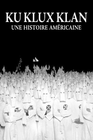 Ku Klux Klan : une histoire américaine streaming