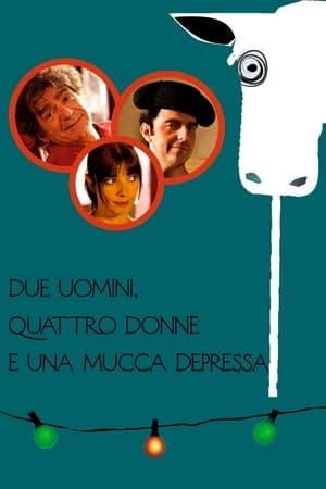 Due uomini, quattro donne e una mucca depressa streaming