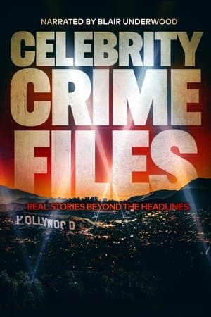 Celebrity Crime Files streaming
