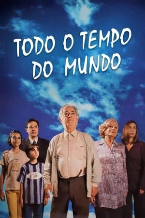 Todo o Tempo do Mundo streaming