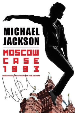 Michael Jackson: Moscow Case 1993 streaming