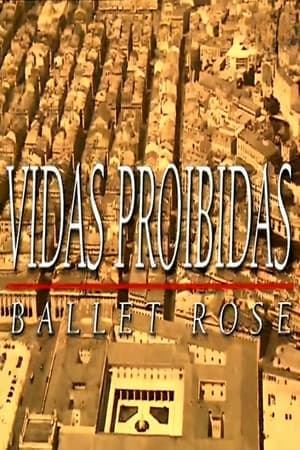 Ballet Rose - Vidas Proibidas streaming