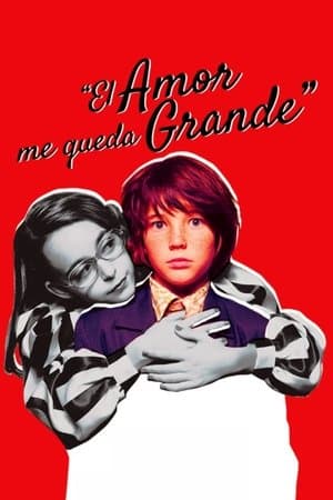 El amor me queda grande streaming