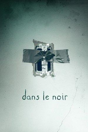 Dans le noir streaming