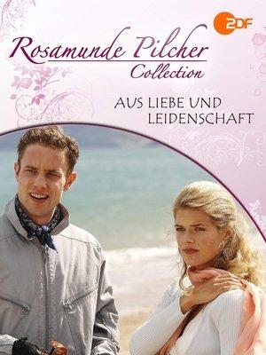 Rosamunde Pilcher: Aus Liebe und Leidenschaft streaming