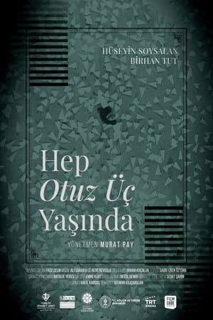 Hep Otuz Üç Yaşında streaming