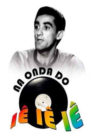 Na Onda do Iê-Iê-Iê streaming
