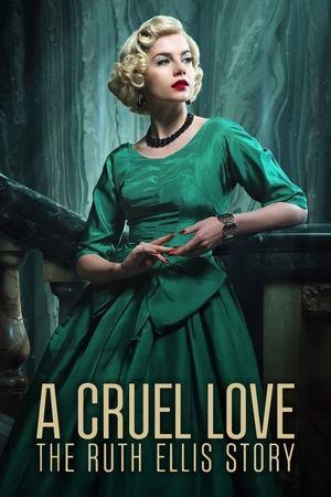 A Cruel Love: The Ruth Ellis Story streaming