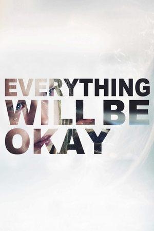Everything Will Be Okay streaming