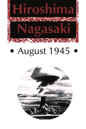 Hiroshima Nagasaki August, 1945 streaming