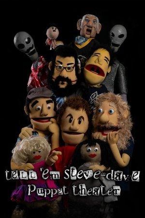 Tell 'em Steve-Dave: Puppet Theater streaming