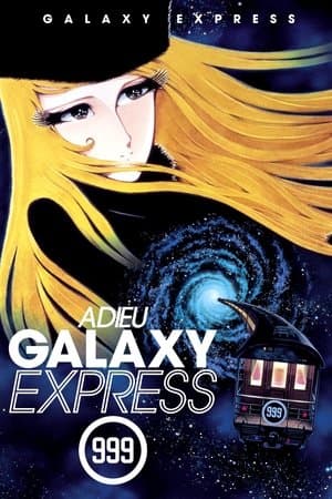 Adieu Galaxy Express 999 streaming