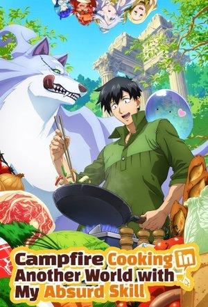 Campfire Cooking in Another World with My Absurd Skill streaming