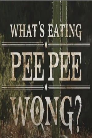 What's Eating Pee Pee Wong? streaming