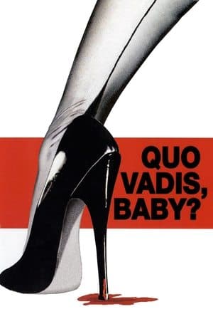 Quo Vadis, Baby? streaming