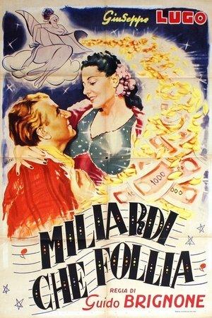 Miliardi, che follia! streaming