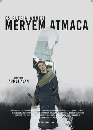 Esirlerin Annesi; Meryem Atmaca streaming