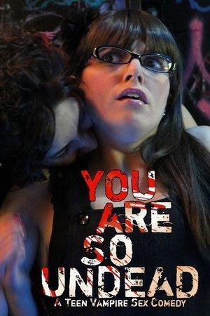 You Are So Undead streaming