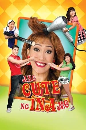 Ang Cute Ng Ina Mo! streaming