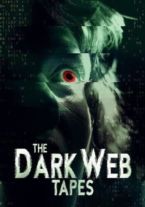 The Dark Web Tapes streaming