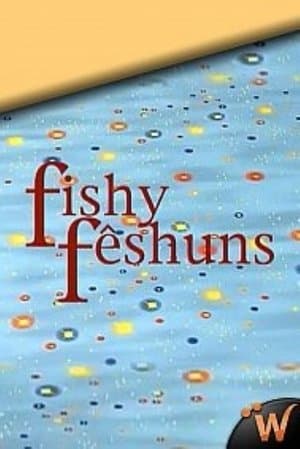 Fishy Fêshuns streaming