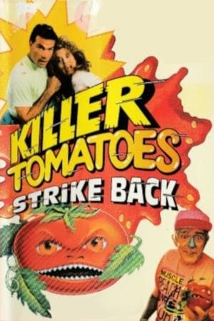 Killer Tomatoes Strike Back! streaming