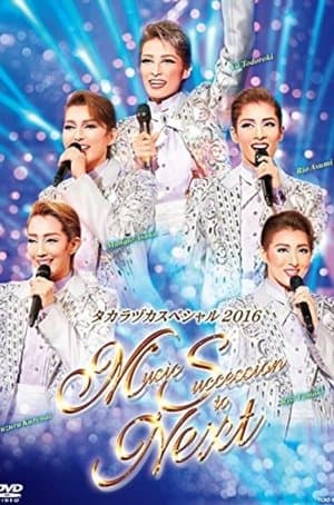 Takarazuka Special 2016 ～Music Succession to Next～ streaming