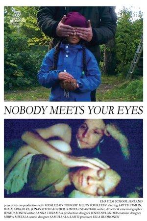 Nobody Meets Your Eyes streaming